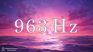 God Frequency 963 Hz - Law Of Attraction - Attract All Kinds Of Miracles And Blessings In Your Li...