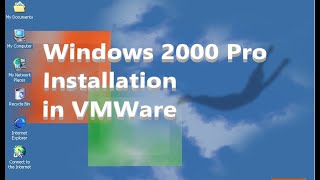 windows 2000 installation - vmware