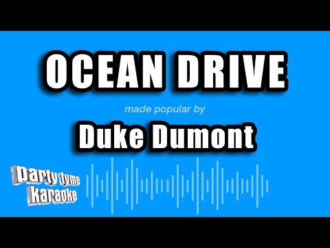 Duke Dumont - Ocean Drive (Karaoke Version)