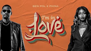 Ben Pol X Phina - I’m in Love