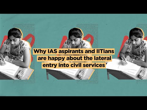 What keeps IAS aspirants happy and IITians happier about the lateral entry into civil services