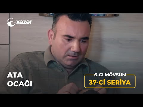 Ata Ocağı (6-cı Mövsüm 37-ci Seriya)