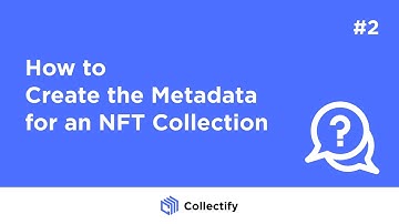 How to Create the Metadata for an NFT Collection