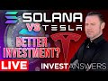 Solana vs. Tesla: Better Investment? w/ @InvestAnswers