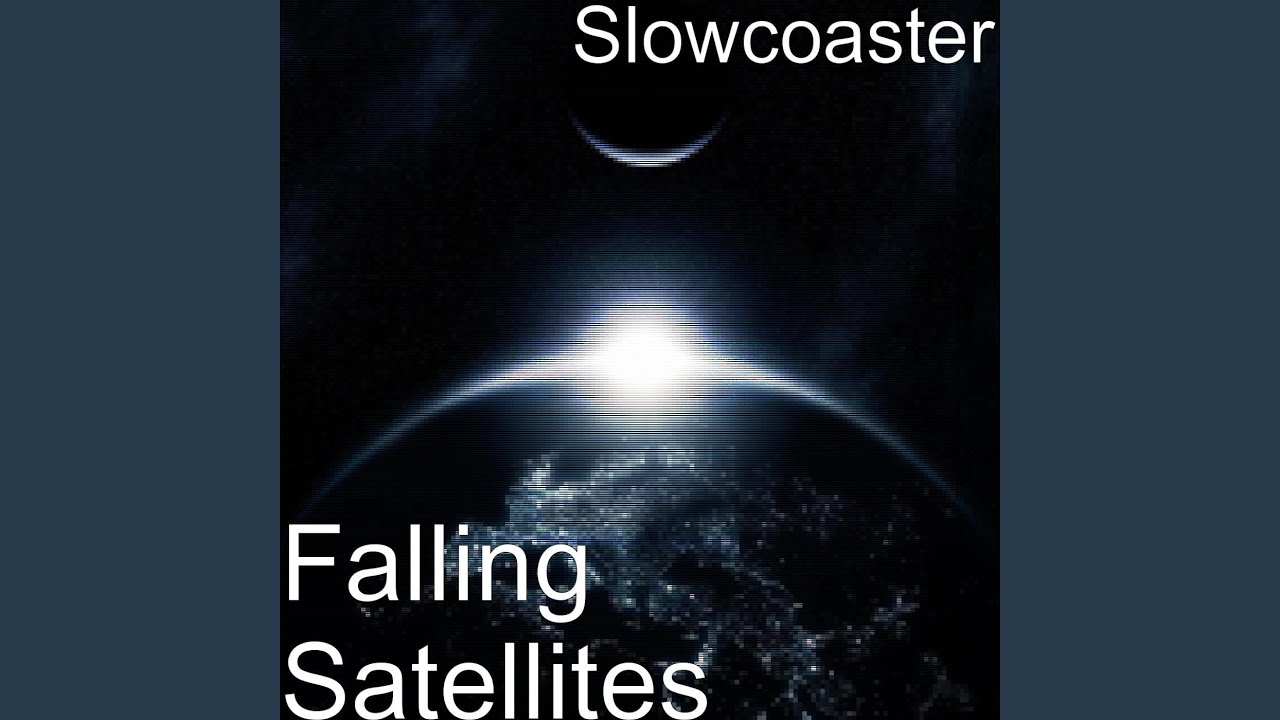 Watch Falling Satellites on YouTube Watch Falling Satellites on YouTube