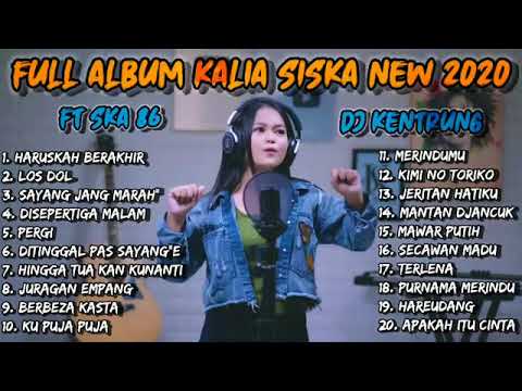 KALIA SISKA Full album new 2020 feat SKA 86(Dj kentrung)