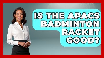 Is the Apacs Badminton Racket Good? - The Racket Xpert