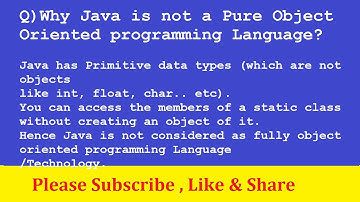 Why Java is not a Pure Object Oriented programming Language ?