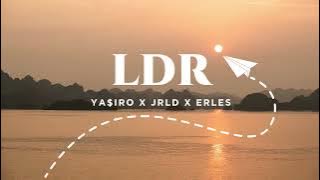 LDR - YA$IRO X JRLD X ERLES [Official Audio]