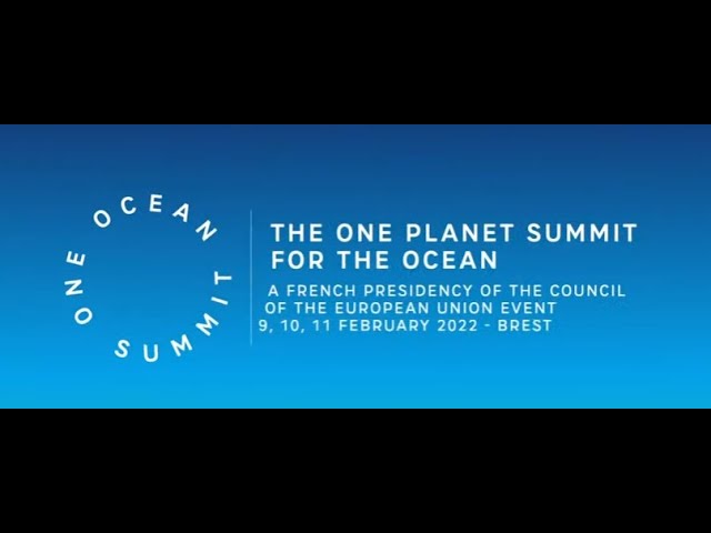One Ocean Summit - Plénière en présence du président de la République - vendredi 11/02/2022 à Brest.