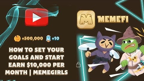 How To Set Your Goals and Start Earn $10,000 per Month | MemeGirls