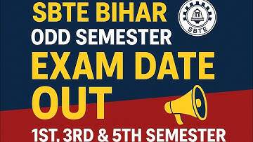 SBTE Bihar Odd Semester Exam Date 2025 OUT🔥 | 1st, 3rd & 5th Semester Official Notice Released ✅ 