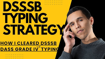 DSSSB Typing strategy 2025