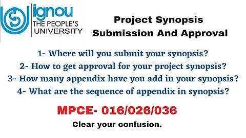 Project Synopsis Submission And Approval(MPCE- 016/026/036)