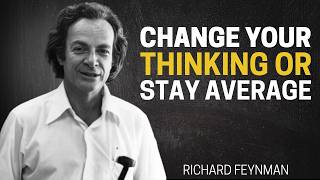 Change Your Thinking Or Stay Average | Richard Feynman’s Life Lessons