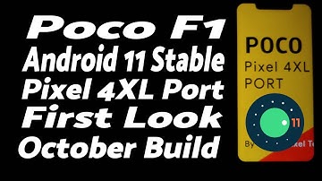 Poco F1 | Android 11 Stable | Pixel 4XL Port | October Build | First Look