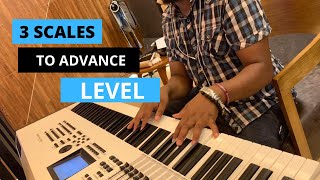 3 Scales For Advanced level and application musicians must know