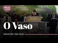 Missionária Zete Alves | O Vaso