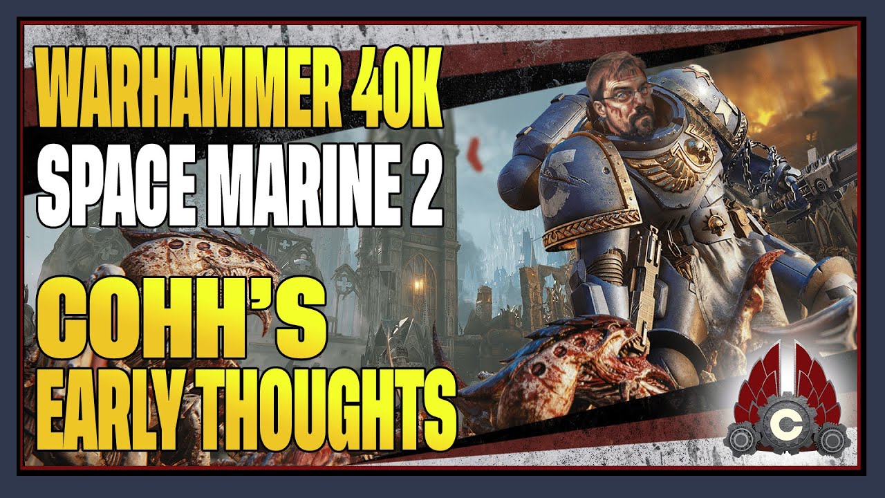 CohhCarnage's Early Thoughts On Warhammer 40000 Space Marine II YouTube