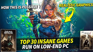 30 INSANE Games You Won’t Believe Run on Low-End PCs!