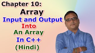 Chapter 10: Array | Input and Output into an Array in C++