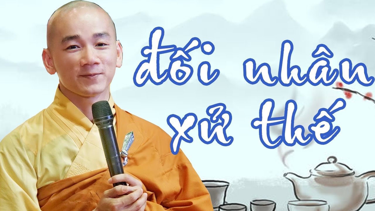 4 Cách Để Thấu Hiểu Sống Hòa Đồng Với Mọi Người Xung Quanh – Thầy Thích Tâm Nguyên 4 Cách Để Thấu Hiểu Sống Hòa Đồng Với Mọi Người Xung Quanh – Thầy Thích Tâm Nguyên