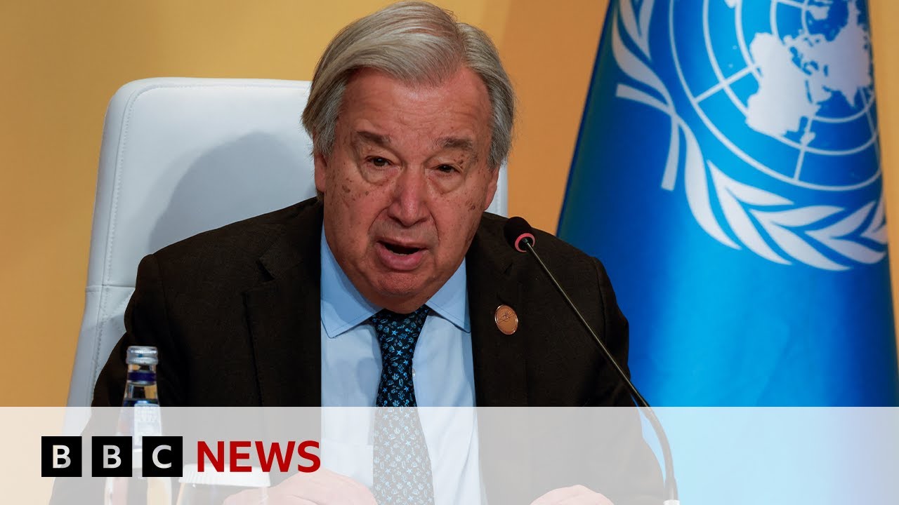 COP30: UN chief urges 'credible plan' for climate change | BBC News COP30: UN chief urges 'credible plan' for climate change | BBC News