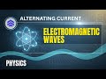 Electromagnetic Waves | Engineering Physics Lecture 9 | Entry Test Special Lecture