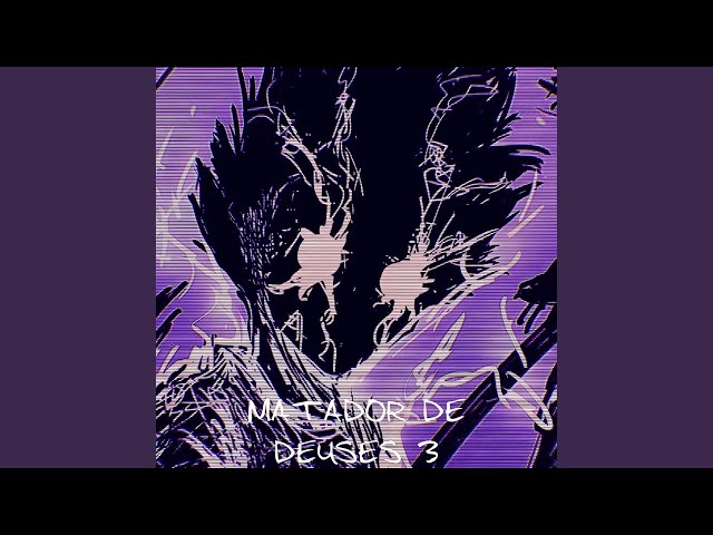 MATADOR DE DEUSES 3 (Slowed) class=