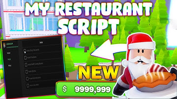 *NEW* My Restaurant Script (PASTEBIN 2025) (INFINITE MONEY, INSTANT ALL, FAST NPCS)