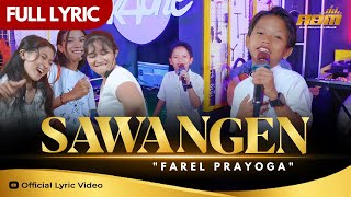 Farel Prayoga - SAWANGEN (  Lyric Video )