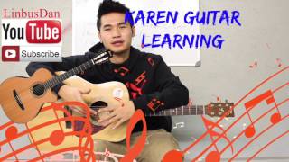 Karen Guitar Learning song By Linbus Dan = Ku The Yu