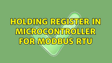 Holding register in microcontroller for Modbus RTU (3 Solutions!!)