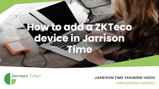 How to add a ZKTeco device in Jarrison Time Profile
