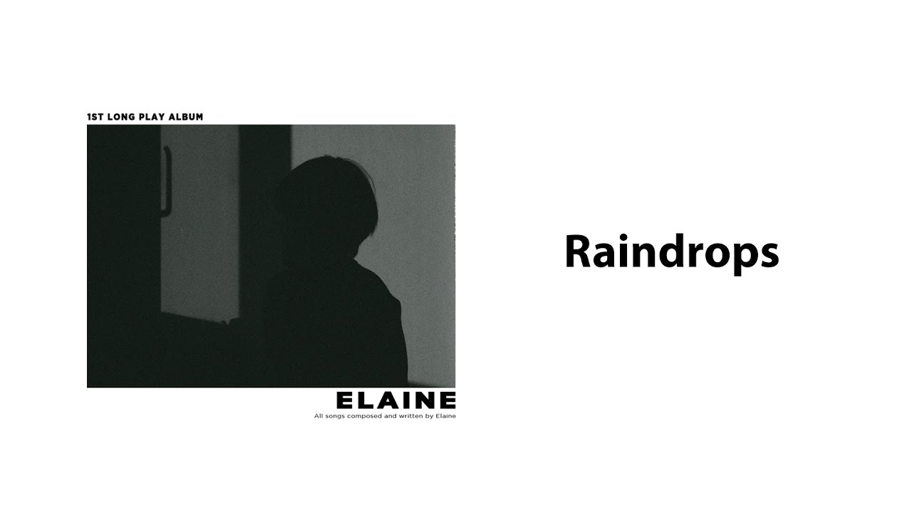 Watch Raindrops - Elaine Kim (Official Audio w Lyrics) on YouTube Watch Raindrops - Elaine Kim (Official Audio w Lyrics) on YouTube
