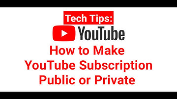 How to Make Your YouTube Subscriptions Public or Private rivate