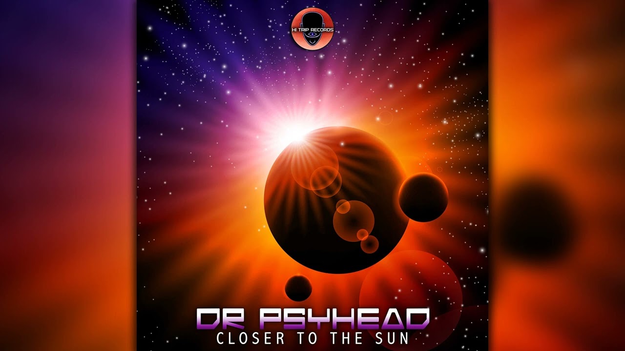 Dr. Psyhead - Closer to the Sun LP (HIT029/Geomagnetic Records/Psytrance)::Full Album