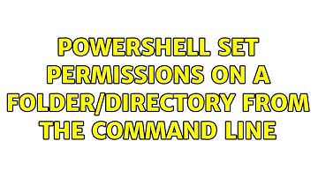 PowerShell Set permissions on a folder/directory from the command line