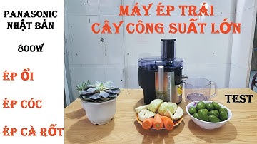 Dùng Máy Ép Trái Cây Công Suất Lớn PANASONIC NHẬT BẢN 800W Ép Trái Cây Cứng ÉP CÓC ÉP ỔI ÉP CÀ RỐT