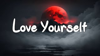 Love Yourself - Justin Bieber (Lyrics) - Calvin Harris , Taylor Swift... (MixLyrics)