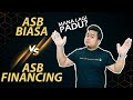 PADU!! ASB Biasa vs ASB Financing!