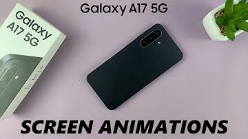 How To Enable / Disable Animations On Samsung Galaxy A17 5G