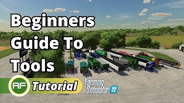 Tools and Equipment Guide For Farming Simulator 22
