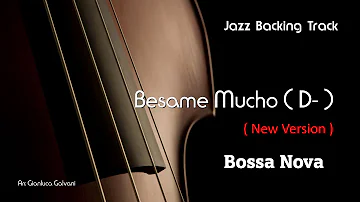 New Jazz Backing Track BESAME MUCHO D minor Bossanova Jazz Standard LIVE Play Along Jazzing mp3