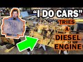 &quot;I Do Cars&quot; Versus a Cat Diesel Engine, but a Cat Mechanic is reacting!!!