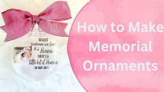 How to Make Memorial Ornaments for Christmas 2023 | Templates