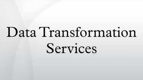 Data Transformation Services