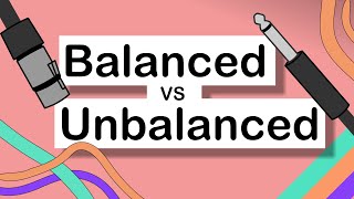 How do balanced cables work? Balanced vs unbalanced audio explained