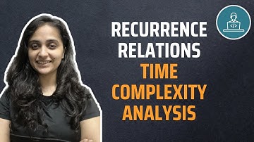 Recurrence Relations (Time Complexity) | Algorithm Analysis