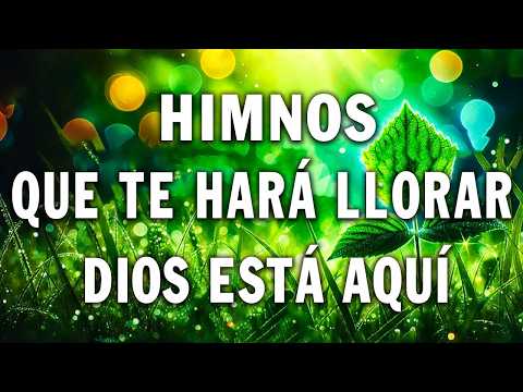 🌿 HIMNOS ANTIGUOS DE FE Y ESPERANZA | CÁNTICOS CRISTIANOS QUE ACERCAN EL ALMA A DIOS 🙏